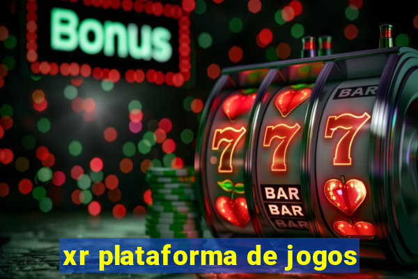 xr plataforma de jogos